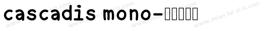 cascadis mono字体转换